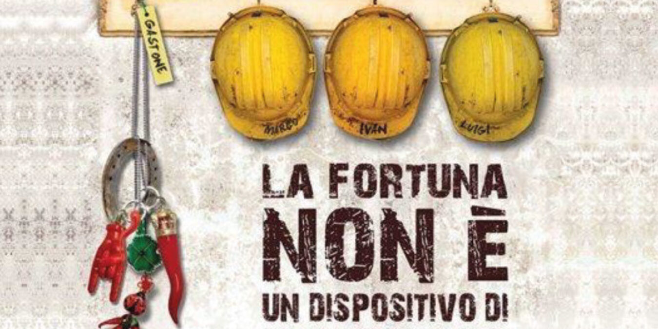LA FORTUNA NON E’ UN DISPOSITIVO DI SICUREZZA